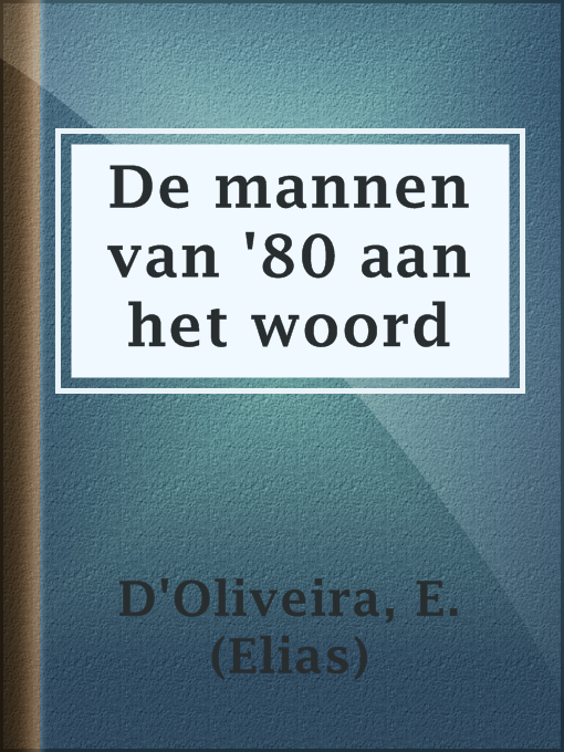 E. (Elias) D'Oliveira作のDe mannen van '80 aan het woordの作品詳細 - 貸出可能